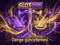 Slotrun Şubat 2026 Oyun Dengesi Güncellemesi